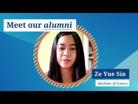 video of Bachelor of Science alum Ze Yue Sin